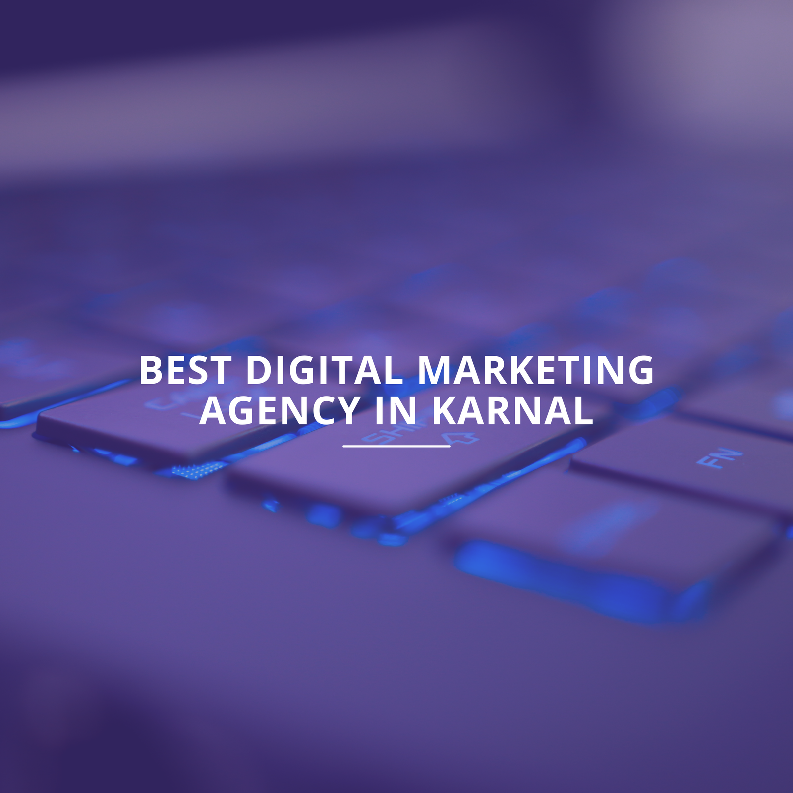best digital marketing agency in karnal